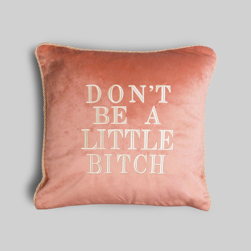 Don't Be A Little Bitch Velvet Pillow Cover Pink - RES IPSA