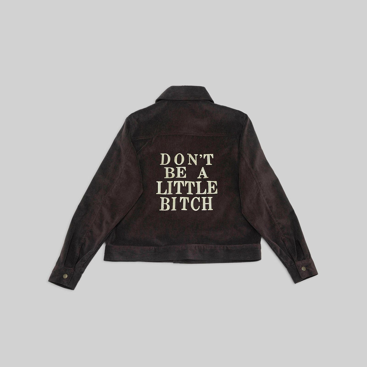 Embroidered Corduroy Don't Be a Little Bitch Jacket Brown - RES IPSA