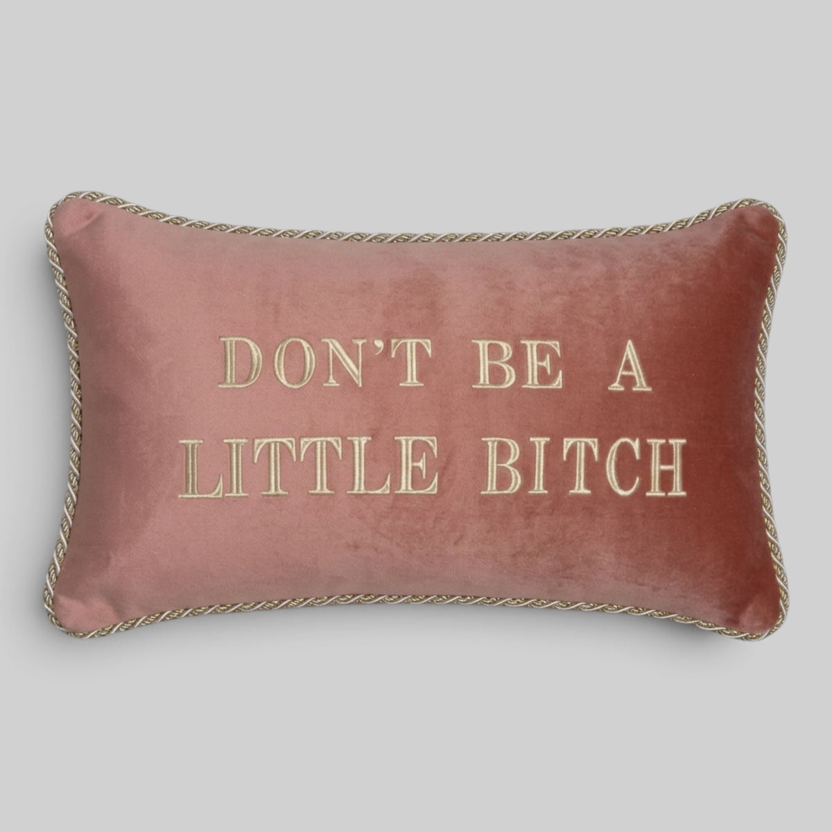 Don't Be A Little Bitch Velvet Pillow Cover Pink - RES IPSA