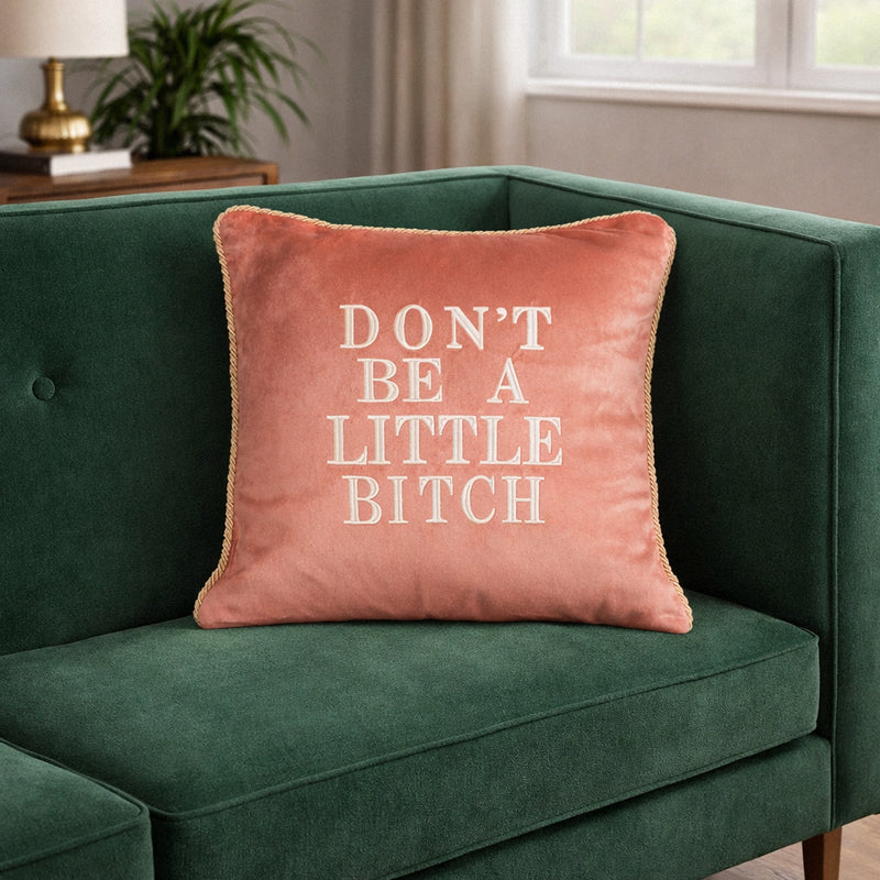 Don't Be A Little Bitch Velvet Pillow Cover Pink - RES IPSA