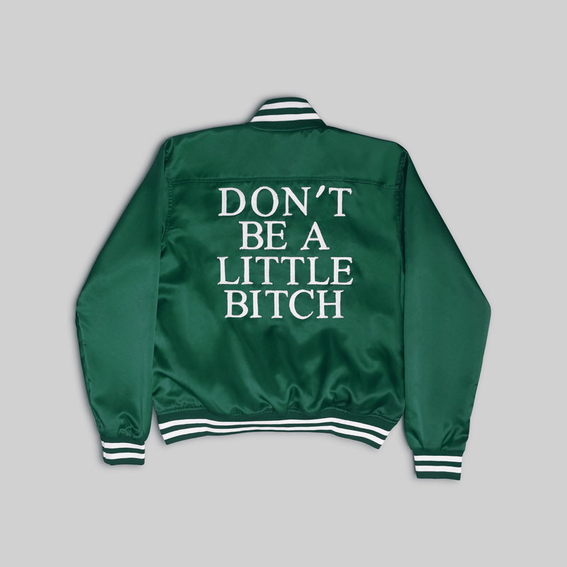 Don't Be a Little Bitch Bomber Jacket - RES IPSA