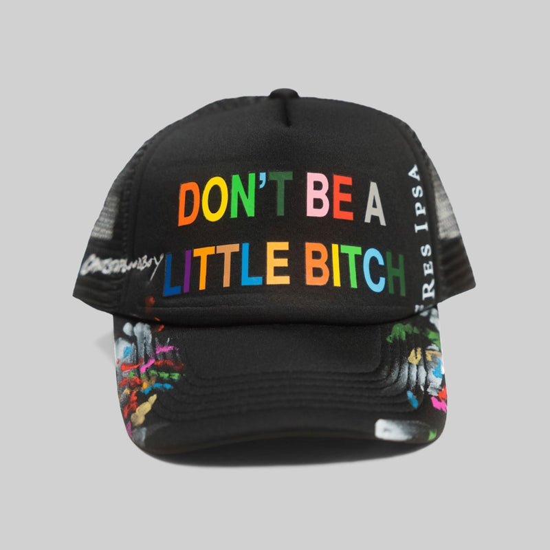 Don’t Be a Little Bitch Trucker Hat - RES IPSA