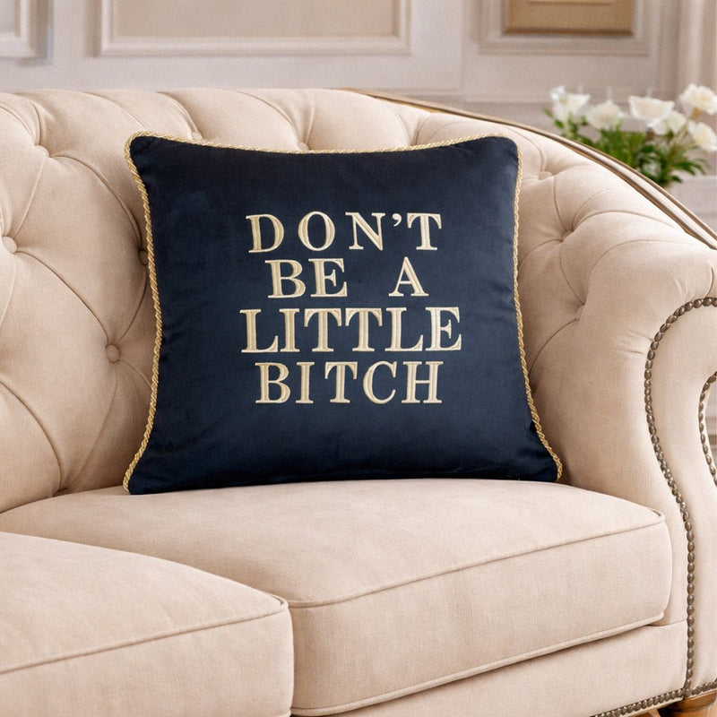 Don't Be A Little Bitch Velvet Pillow Cover Navy - RES IPSA