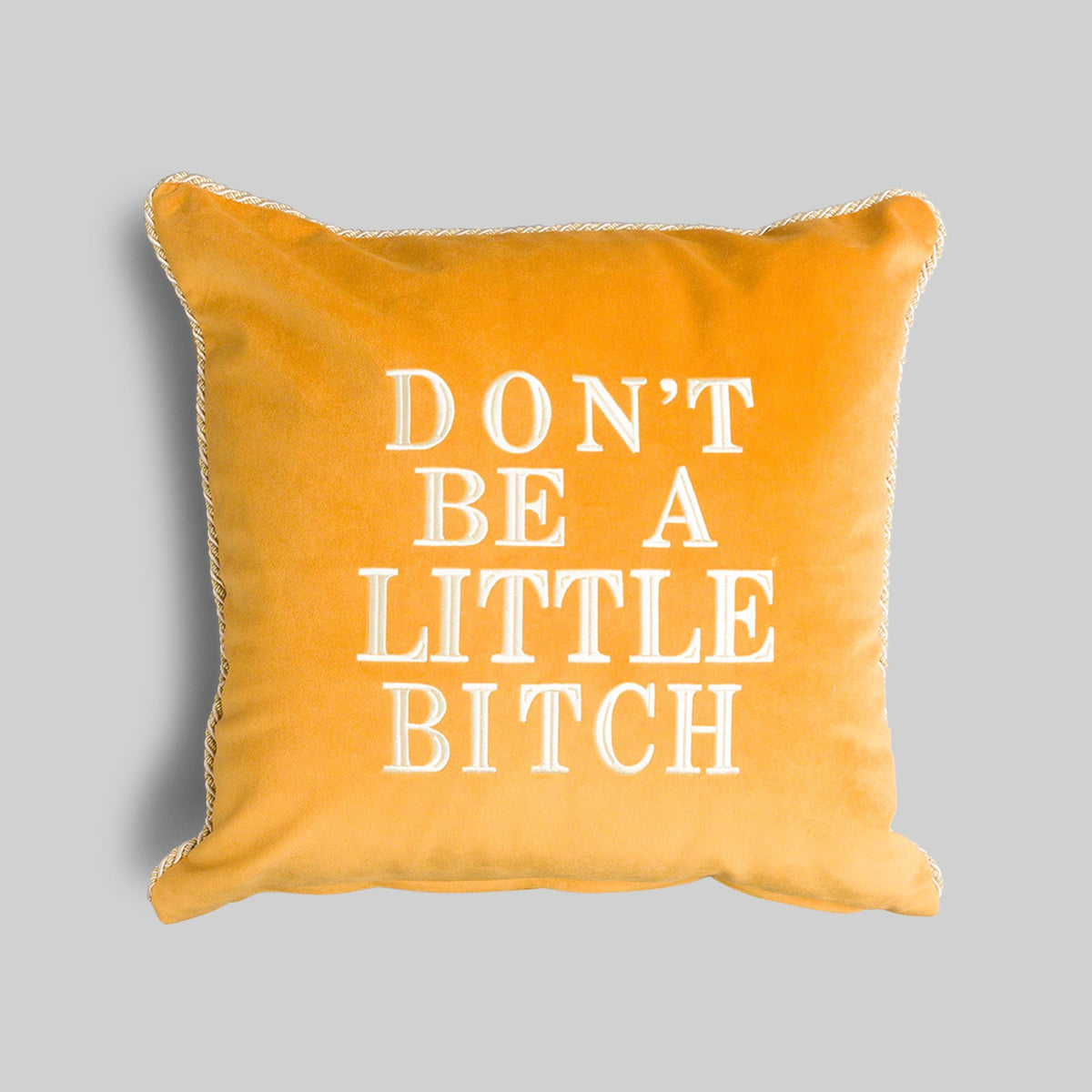 Don't Be A Little Bitch Velvet Pillow Cover - RES IPSA